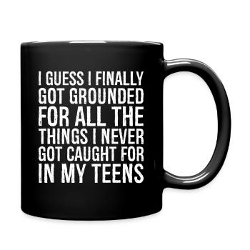 I guess I finally got grounded for all the things - Tasse einfarbig - Schwarz - Rechts