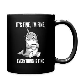 its fine im fine coffee narwal - Full Colour Mug - black - Right