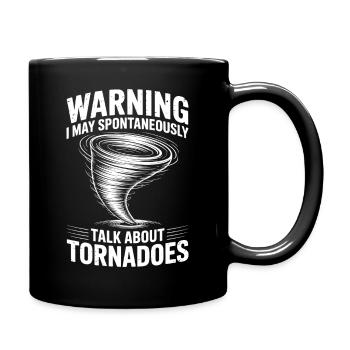 Tornado Sprüche Tornados Lustiges Tornado Geschenk - Tasse einfarbig - Schwarz - Rechts