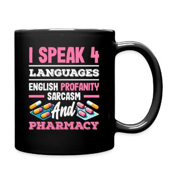 Speak 4 Languages Funny Pharmacist - Full Colour Mug - black - Right