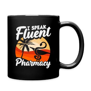 Pharmacists Speak Fluently Pharmacy Technician - Full Colour Mug - black - Right