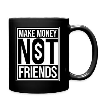 Make Money Not Friends Hustle Quote Saying Logo - Full Colour Mug - black - Right