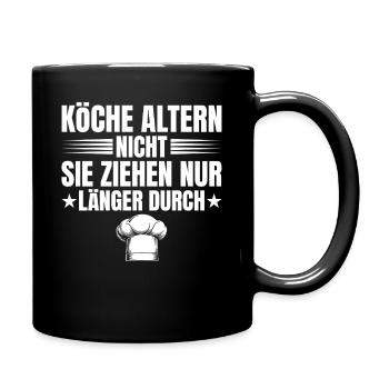 Köche altern nicht Lustiger Spruch Kochen - Tasse einfarbig - Schwarz - Rechts
