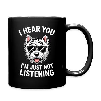 West Highland White Terrier Spruch Westie Geschenk - Tasse einfarbig - Schwarz - Rechts