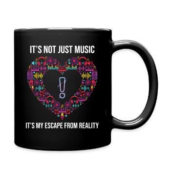 Its Not Just Music Escape From Reality - Tasse einfarbig - Schwarz - Rechts