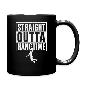 Straight Outta Hangtime Basketball Sport  - Tasse einfarbig - Schwarz - Rechts