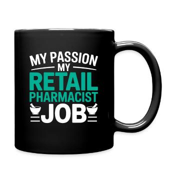 Retail Pharmacist My Passion My Pharmacy Care - Tasse einfarbig - Schwarz - Rechts