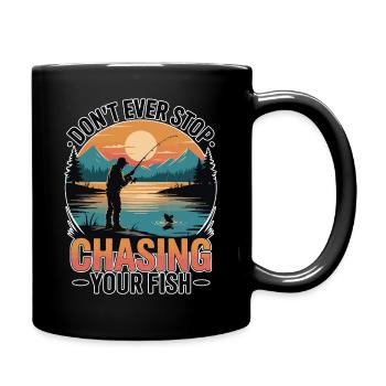 Don't Ever Stop Chasing Your Fish - Full Colour Mug - black - Right