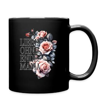 Liebe ohne Ende Mama Rosen Design Geschenk - Tasse einfarbig - Schwarz - Rechts