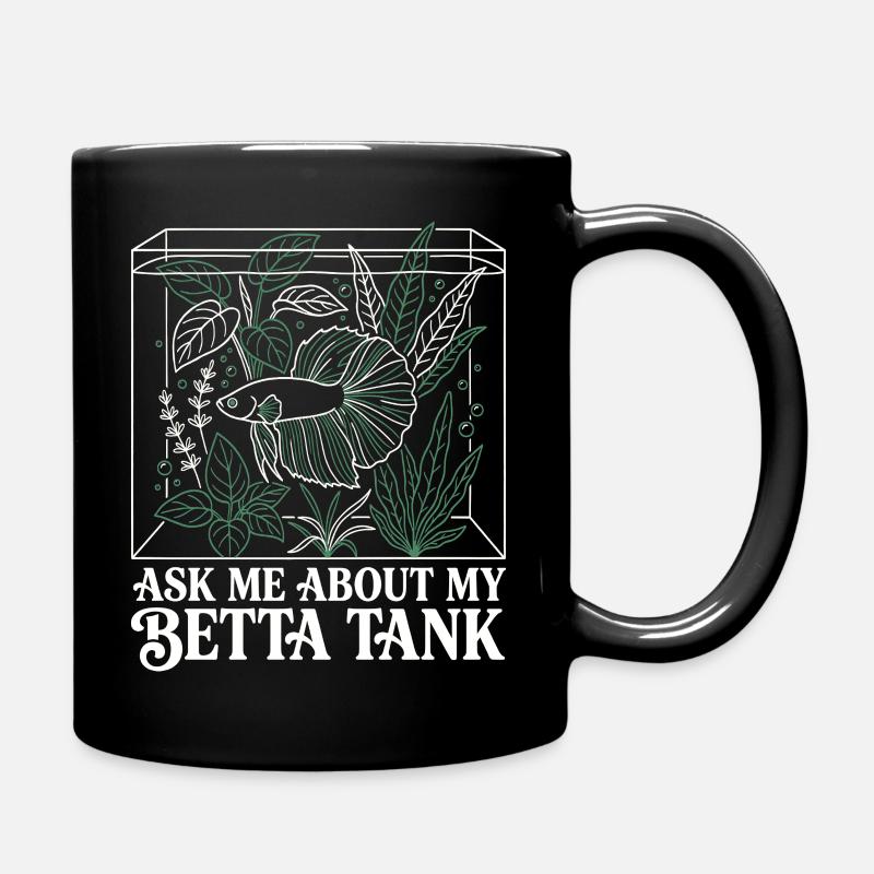 Ask Me About My Betta Fish Tank - Full Colour Mug - black