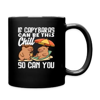 Chill Capybara So Can You Capybaras Cute - Full Colour Mug - black - Right