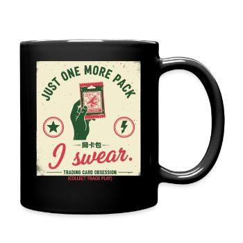 Nur noch ein Pack, ich schwöre, Sammelkarten-Obsession - Tasse einfarbig - Schwarz - Rechts