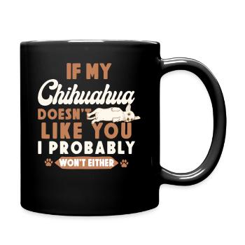 Chihuahua Chihuahueño If My - Full Colour Mug - black - Right