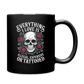 Everything I Love Is Tattooed Tätowiert Tattoo - Full Colour Mug - black - Right