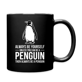Pinguine Sprüche Lustiges Pinguine Geschenk - Tasse einfarbig - Schwarz - Rechts