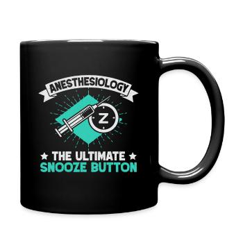 Anesthesiologist Snooze Button Anesthesia - Tasse einfarbig - Schwarz - Rechts