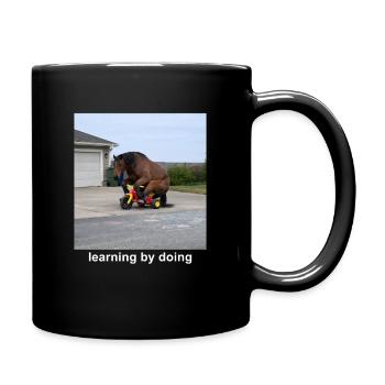 Lernen durch Pferde-Meme-lustigen Humor - Tasse einfarbig - Schwarz - Rechts