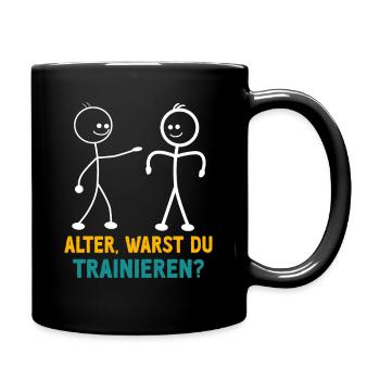 Strichmännchen WARST DU TRAINIEREN LUSTIG - Tasse einfarbig - Schwarz - Rechts