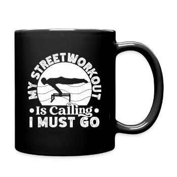 Gym Junkies Streetworkout Calling Must Go - Full Colour Mug - black - Right
