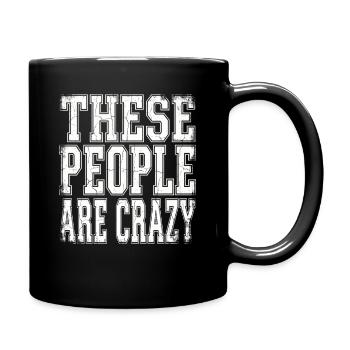 Ces gens sont fous - Mug uni - noir - Droite