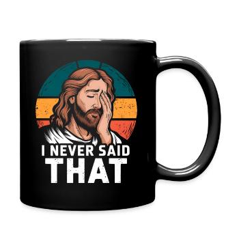 Jesus I Never Said That Retro Funny Sarcasm - Full Colour Mug - black - Right