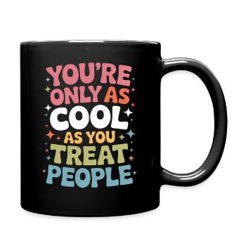 Saying Statement Respect Kindness Gift - Full Colour Mug - black - Right