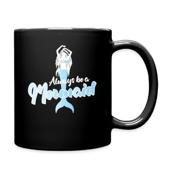 Always Be a Mermaid Inspirational Quote Design - Full Colour Mug - black - Right