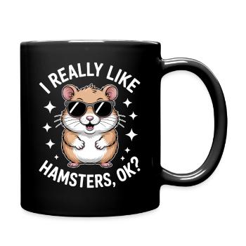 Hamster Sprüche Hamster Lustiges Hamster Geschenk  - Tasse einfarbig - Schwarz - Rechts