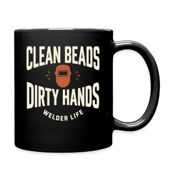 Clean Beads Dirty Hands Welder Life - Tasse einfarbig - Schwarz - Rechts