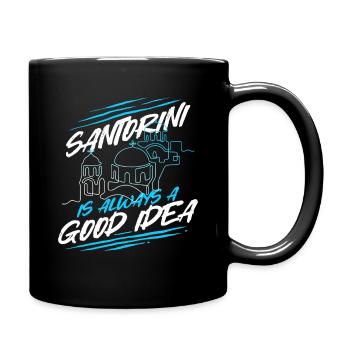 Santorini Is Always A Good Idea - Full Colour Mug - black - Right
