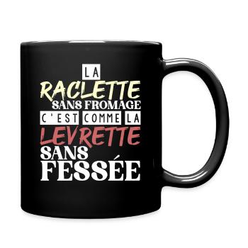 Raclette ohne Käse ohne Versohlung - Tasse einfarbig - Schwarz - Rechts