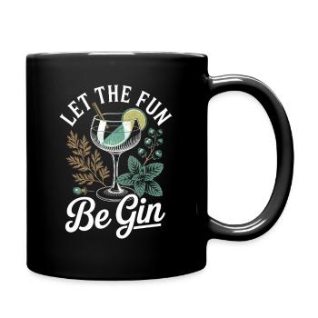 Gin Let The Fun Be Gin & Tonic Liebhaber Party Gin - Tasse einfarbig - Schwarz - Rechts