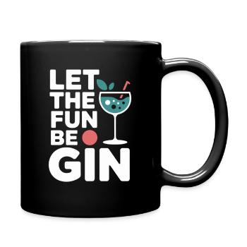 Gin Let The Fun Be Gin & Tonic Liebhaber Party Gin - Tasse einfarbig - Schwarz - Rechts