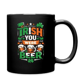 Irish You Were Beer | St Patrick's Day Wortspiel - Tasse einfarbig - Schwarz - Rechts