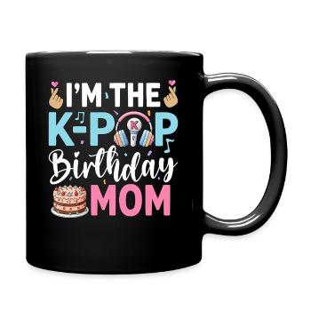 I'm The K-Pop Birthday Mom - Full Colour Mug - black - Right