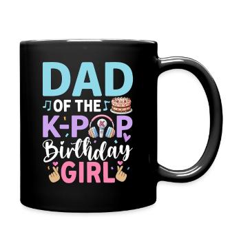 Dad Of The K-Pop Birthday Girl - Full Colour Mug - black - Right
