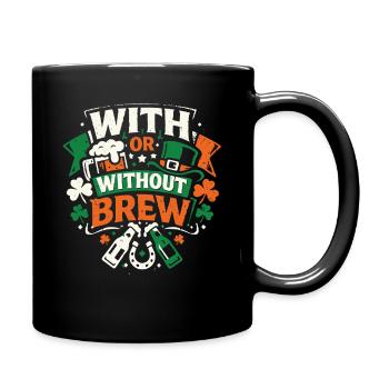 Avec ou sans Brew | La Saint-Patrick - Mug uni - noir - Droite
