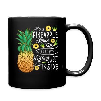 Be A Pineapple Stand Tall Wear A Crown Quote Art - Tasse einfarbig - Schwarz - Rechts