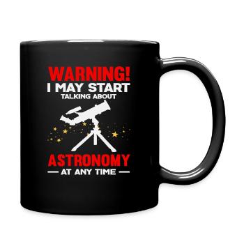 Achtung Redet Über Astronomie Spruch - Tasse einfarbig - Schwarz - Rechts