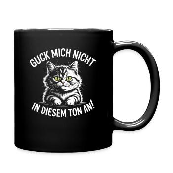 Guck Mich Nicht In Diesem Ton An Frech Büro Spruch - Tasse einfarbig - Schwarz - Rechts