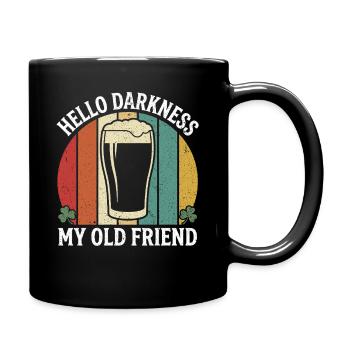 Hello Darkness My Old Friend Trinkt Stout-Bier - Tasse einfarbig - Schwarz - Rechts