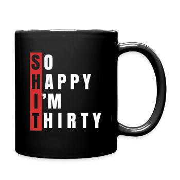 So viel Glück, ich bin 30. Geburtstag, 30 Jahre alt - Tasse einfarbig - Schwarz - Rechts