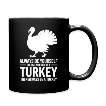 Truthahn Sprüche Pute Lustiges Truthuhn Geschenk - Tasse einfarbig - Schwarz - Rechts