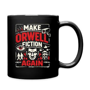 Make Orwell Fiction Again - Tasse einfarbig - Schwarz - Rechts