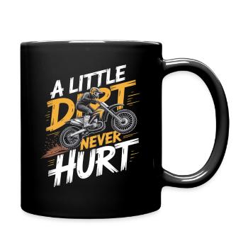 A Little Dirt Never Hurt – Motocross Dirt Bike - Full Colour Mug - black - Right