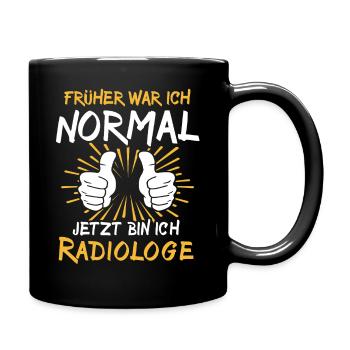 Radiologe Spruch - Tasse einfarbig - Schwarz - Rechts