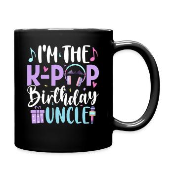I'm The K Pop Birthday Uncle - Tasse einfarbig - Schwarz - Rechts