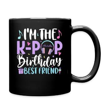 Je suis le meilleur ami d’anniversaire de la K Pop - Mug uni - noir - Droite