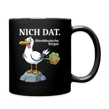 Norddeutscher Humor Spruch: Nich dat - Tasse einfarbig - Schwarz - Rechts
