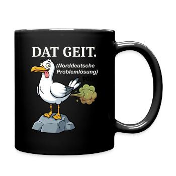 Norddeutscher Humor Spruch Dat Geit - Tasse einfarbig - Schwarz - Rechts